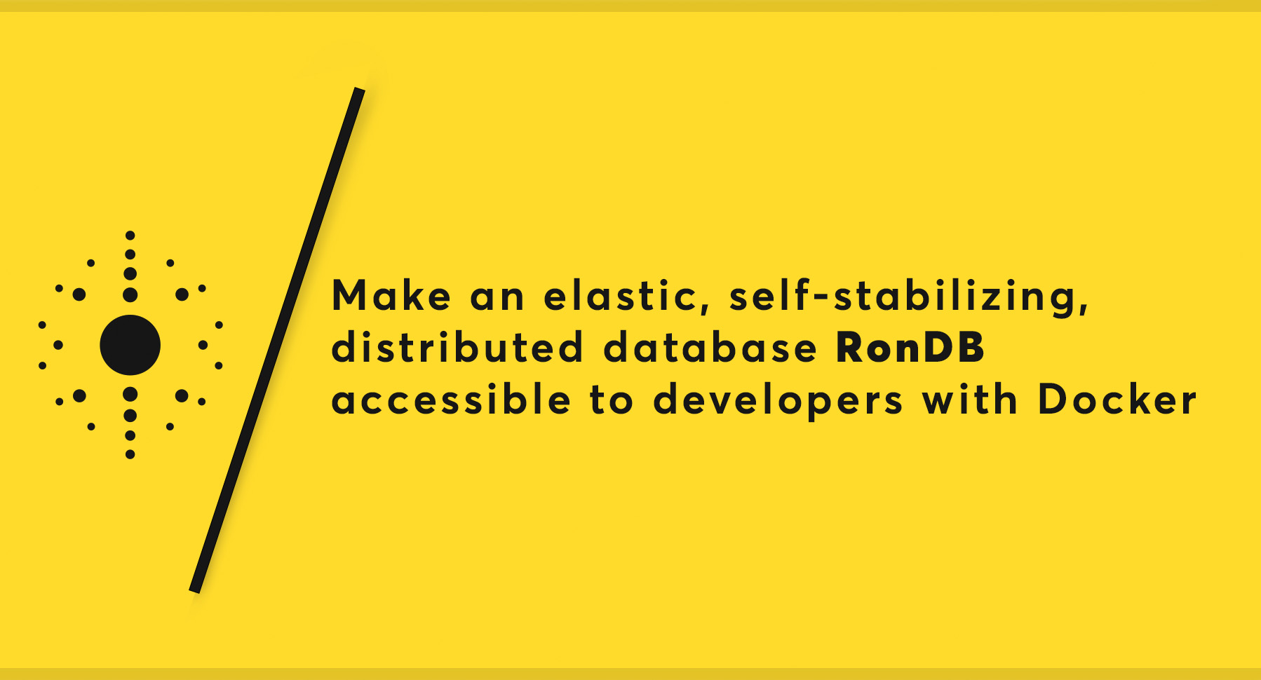 How to make an elastic, selfstabilizing database RonDB accessible with